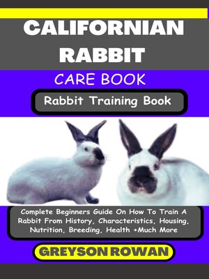 cover image of CALIFORNIAN RABBIT CARE BOOK  Rabbit Training Book